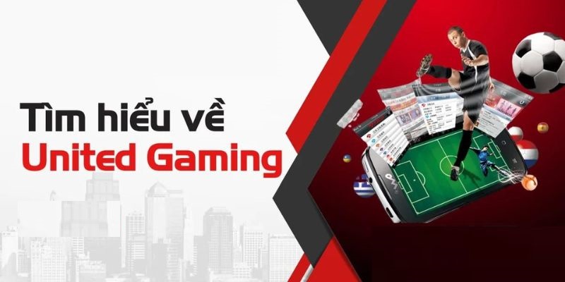 Giới thiệu vài nét về tựa game United Gaming 33win